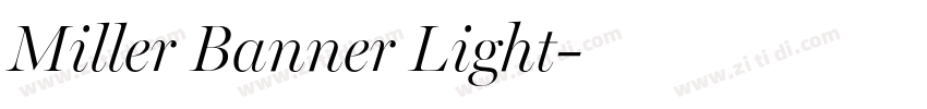Miller Banner Light字体转换 Miller Banner Light字体转换